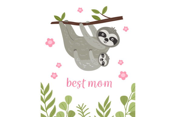 Best Mom Card. Cute Sloth Parent and Bab Graphics and Illustrations