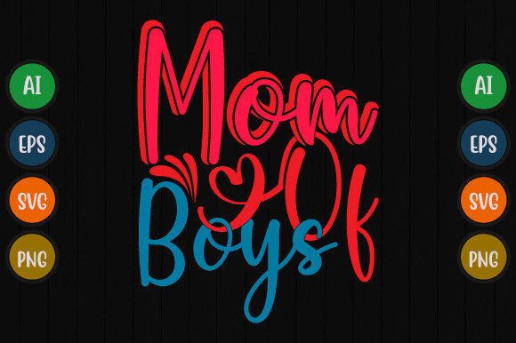 Mom of Boys Graphic T Shirt Design Graphics and T-Shirt Designs