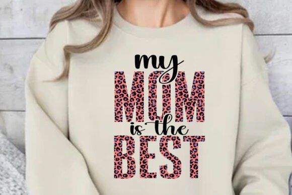 My Mom is the Best T SHIRT Graphics and T-Shirt Designs Review