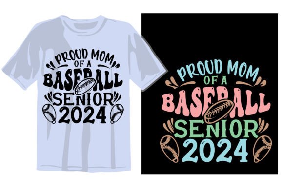 Proud Mom of a Baseball Senior 2024 Graphics and T-Shirt Designs Review