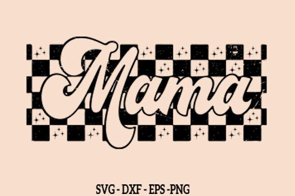 Retro Checkered Mama PNG, Check Mama SVG Graphics and T-Shirt Designs