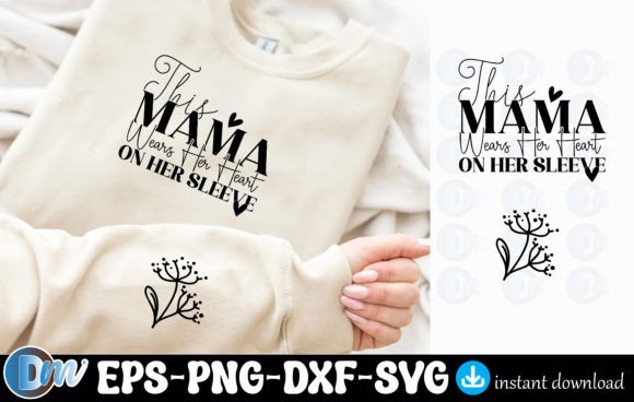 This Mom Wears Her Heart on Her Sleeve S Graphics and T-Shirt Designs
