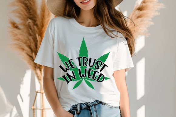 We Trust in Weed SVG Design Graphics and T-Shirt Designs